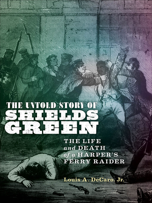 Title details for The Untold Story of Shields Green by Louis A Decaro Jr. - Available